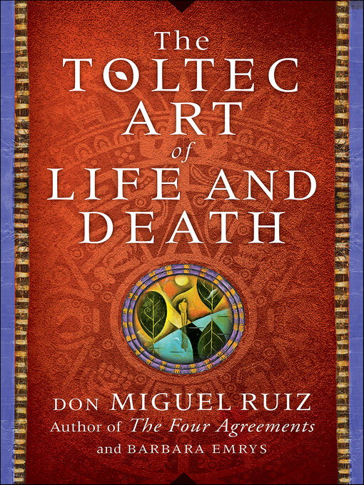 Title details for The Toltec Art of Life and Death by Don Miguel Ruiz - Wait list